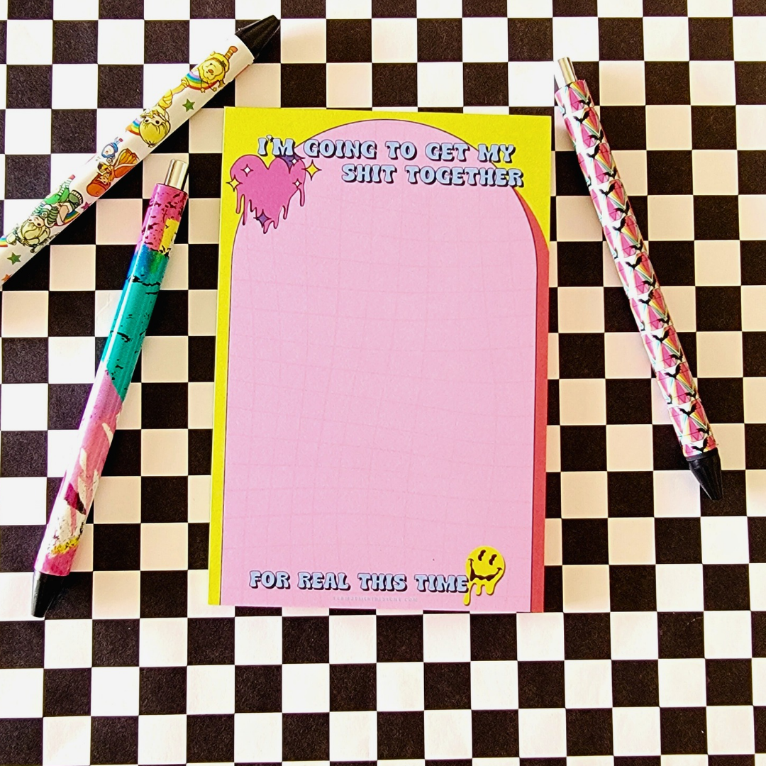I'M GOING TO GET MY SHIT TOGETHER 4X6 NOTEPAD
