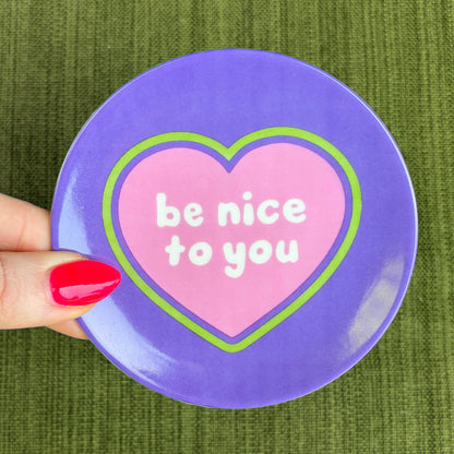 Circle Dish - Be Nice to You Heart Trinket Holder: Perfect