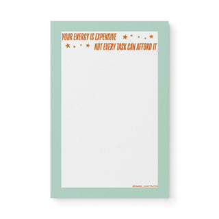 Your Energy is Expensive Notepad