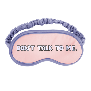 Sleep Mask: Don't Talk to Me