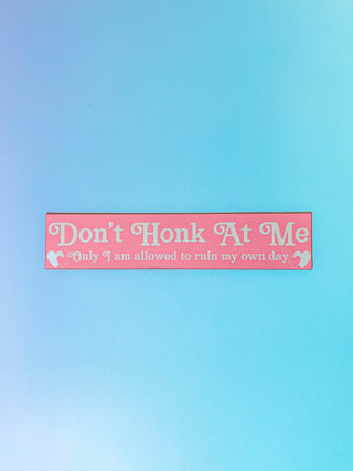 Don't Honk At Me Car Magnet