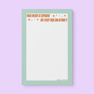 Your Energy is Expensive Notepad