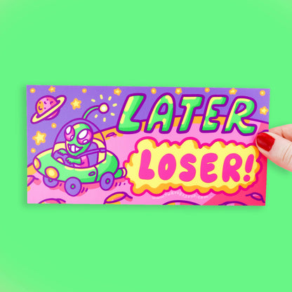 Later Loser Alien UFO Funny Vehicle Car Vinyl Bumper Sticker