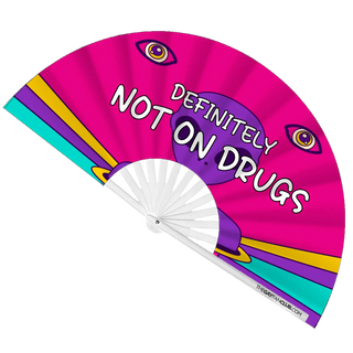 Definitely Not On Drugs Fan