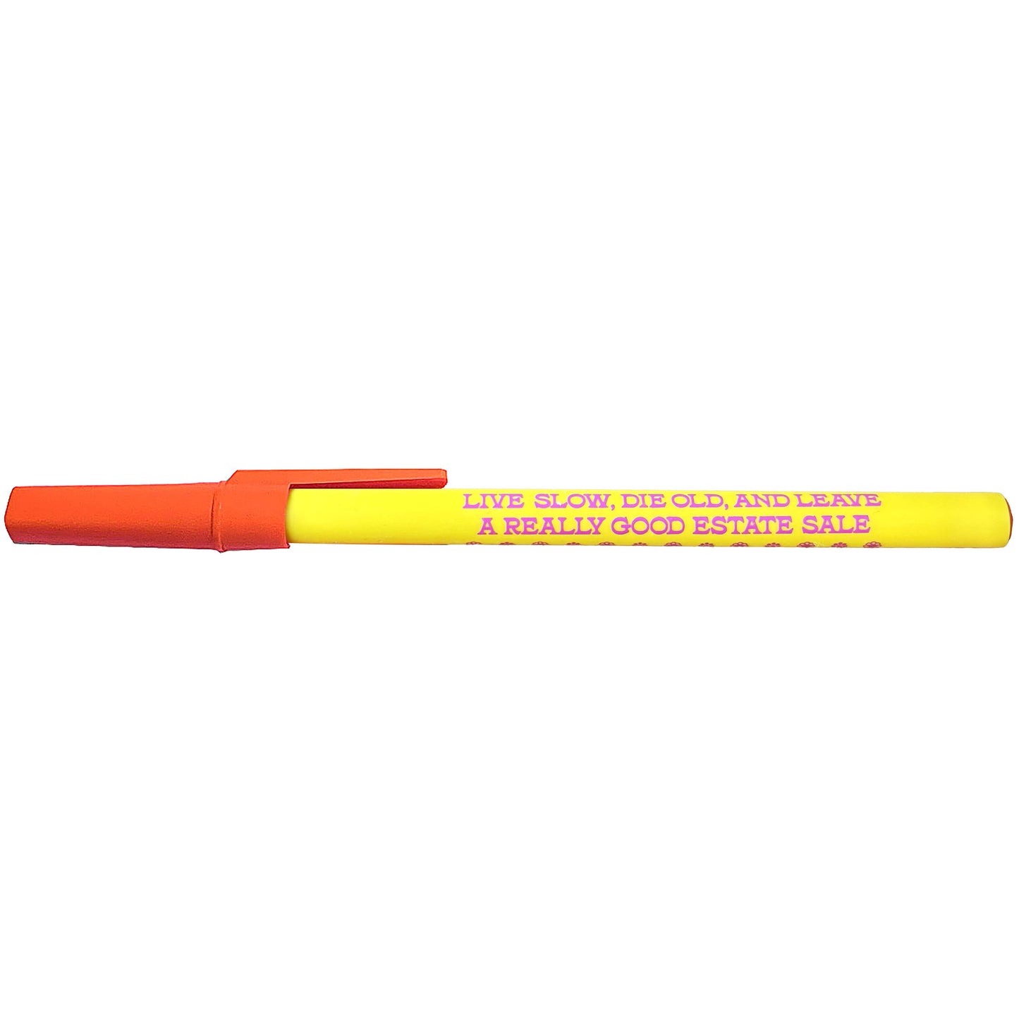 Live Slow Die Old Leave Good Estate Sale Ballpoint Pen