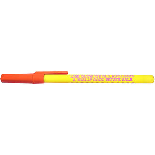 Live Slow Die Old Leave Good Estate Sale Ballpoint Pen