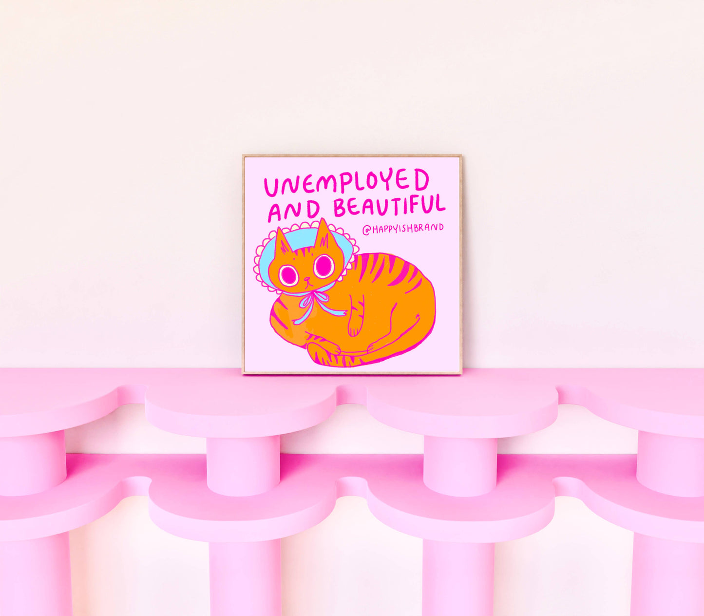 Unemployed & Beautiful - Cat Wall Art