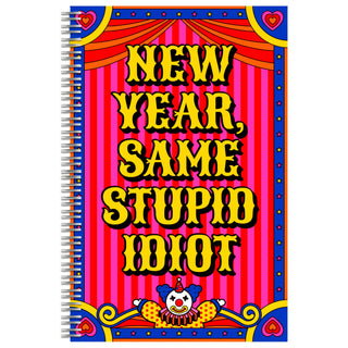New Year, Same Stupid Idiot Journal Spiral Bound Notebook