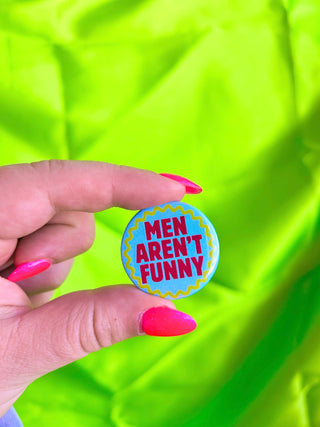 Men Aren't Funny Button