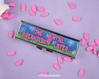 Mental Breakdown Pill Case